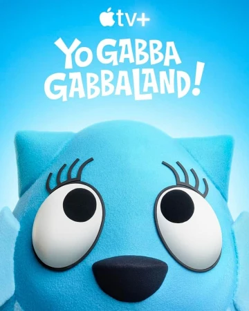Yo Gabba Gabbaland! TV+ advertisement featuring a close-up of a smiling blue cartoon character with large eyes and eyelashes.