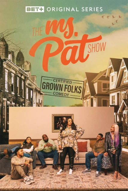 Poster image for The Ms. Pat Show featuring a group of six adults seated in a room with a house exterior background.