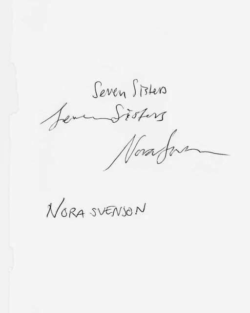 Handwritten text on white paper. The text reads 'Seven Sisters' and 'Nora Svenson' in stylized black ink calligraphy.