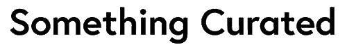 Text graphic featuring the phrase 'Something Curated' in a sans-serif font against a solid black background.