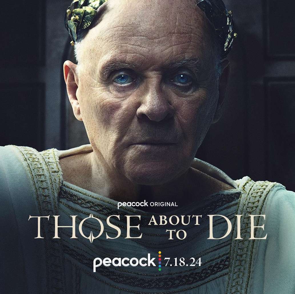 Promotional image for 'Those About to Die' features Anthony Hopkins in character with a laurel wreath, set against a neutral background.