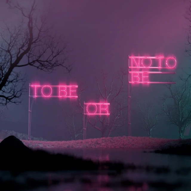 Neon words "To Be Or Not To Be" on signs in foggy landscape with trees, creating a mysterious and thought-provoking visual.