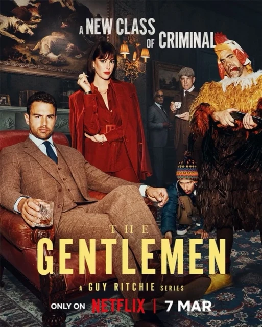 Promotional poster for 'The Gentlemen' series features cast members in costume. Man in brown suit seated. Netflix logo visible.