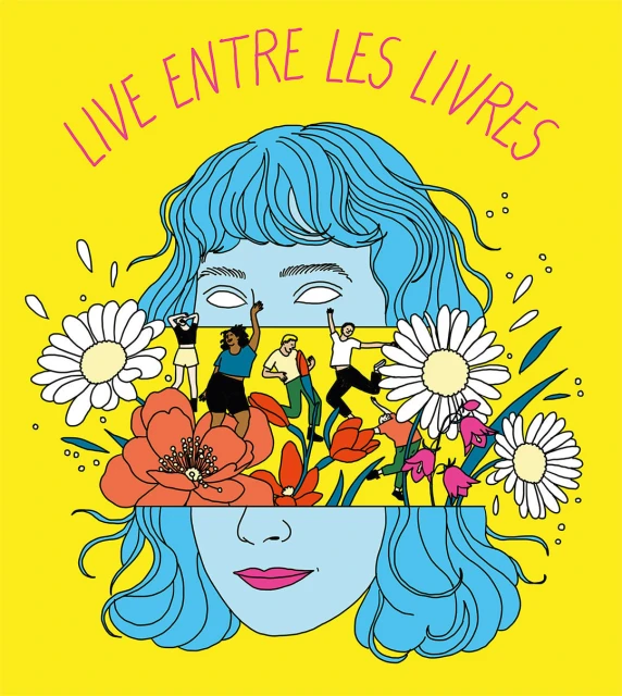 Illustrated poster with stylized woman, flowers, and tiny people dancing, set against a bright yellow background with the text 'Live Entre Les Livres'.