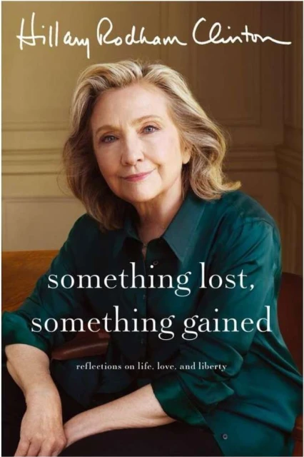 Book cover featuring portrait of Hillary Rodham Clinton in a dark green shirt with the title: Something Lost, Something Gained.