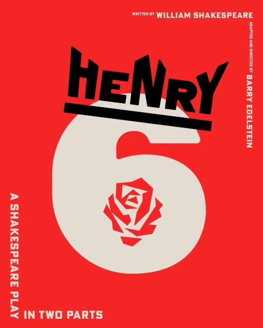 Playbill illustration for 'Henry VI' featuring stylized typography and a rose emblem on a red background, advertising a William Shakespeare adaptation.