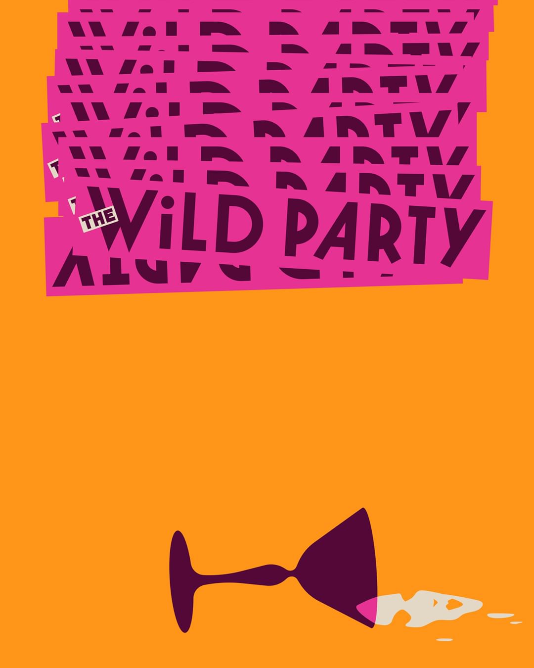 Poster graphic for The Wild Party musical featuring a spilled martini glass against an orange background and overlapping title text.