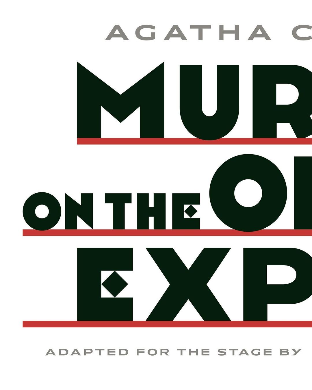 Theatrical poster for Agatha Christie's 'Murder on the Orient Express' stage adaptation. Bold typography and minimalist design.