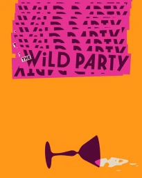 Illustrated graphic with layered pink banners reading The Wild Party and an upturned dark glass spilling liquid on orange
