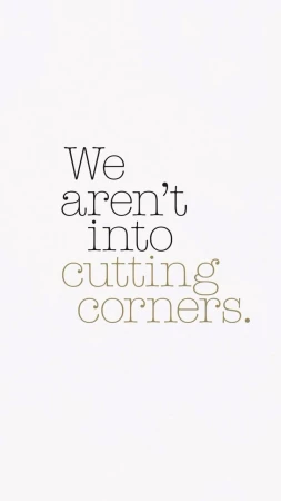 Typography art with a motivational quote: 'We aren't into cutting corners.' The text is black and olive green on an off-white background.