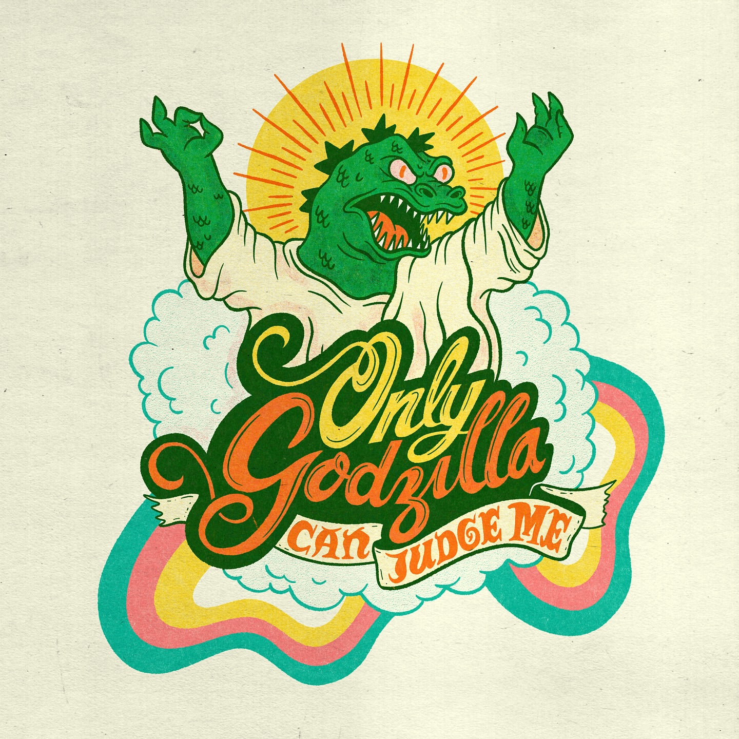 Illustration of Godzilla-like monster in white robes on a cloud, with text “Only Godzilla Can Judge Me,” against a cream background.