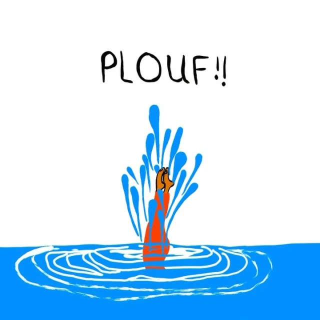 Cartoon illustration of a person in a blue pool with water splashing around, with the text "PLOUF!!" at the top.