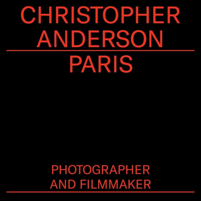Text-based graphic in red on black featuring the name CHRISTOPHER ANDERSON PARIS, and the words PHOTOGRAPHER AND FILMMAKER.
