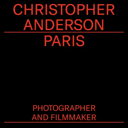 Text-based graphic in red on black featuring the name CHRISTOPHER ANDERSON PARIS, and the words PHOTOGRAPHER AND FILMMAKER.