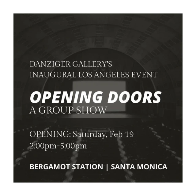 Promotional image for the Danziger Gallery's inaugural Los Angeles event, 'Opening Doors: A Group Show' at Bergamot Station in Santa Monica.