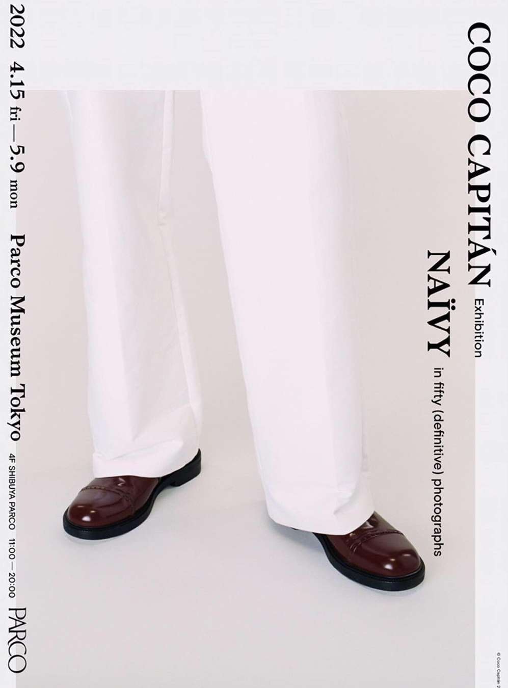 Coco Capitán's 'Naïvy' exhibition at Parco Museum Tokyo featuring a close-up of trousers and loafer shoes against a light background.