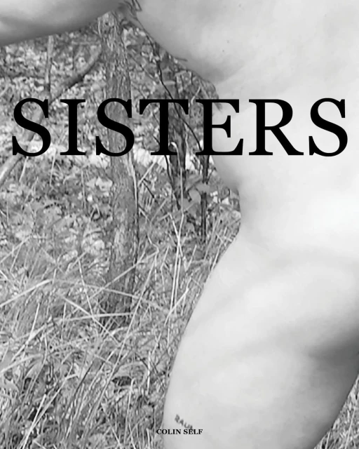 Monochromatic outdoor artistic photo featuring bodies, trees, and tall grass, with the word 'Sisters' prominently displayed in large letters.