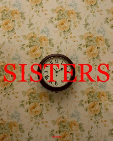 Floral wallpaper background with analog clock, bold red "SISTERS" text overlay. A retro styled image with prominent floral design.