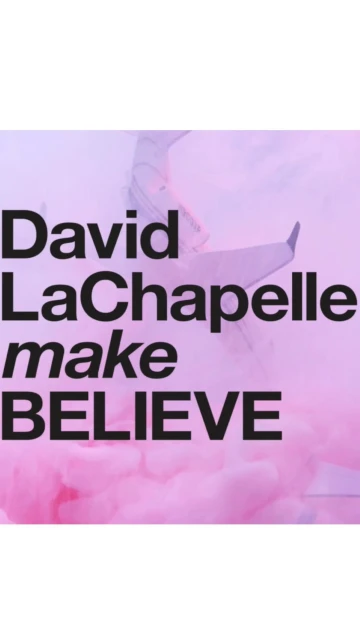 A book cover featuring the text 'David LaChapelle make BELIEVE' over a dreamy backdrop with a hint of a plane in the upper right.