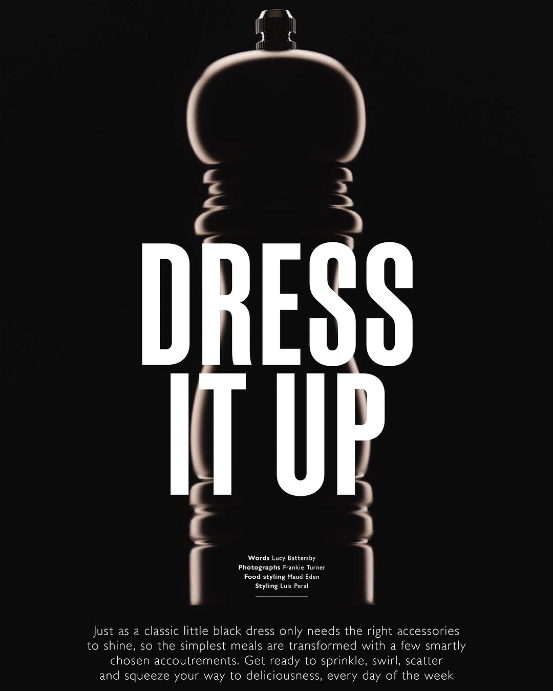 Pepper grinder in a dark studio, close-up. Editorial shot with the text, 'Dress It Up', against a dark background.