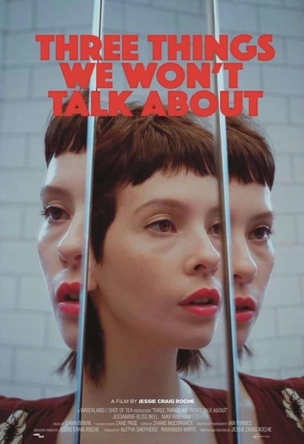 Movie poster featuring a woman's face reflected in mirrors, with 'Three Things We Won't Talk About' in bold red text.
