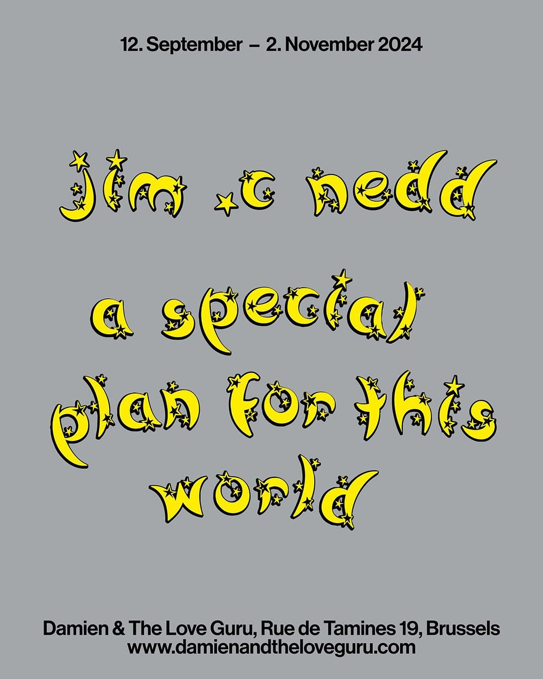 Illustrated poster for Jim & The Nedd exhibition, September to November 2024, featuring stylized yellow font on a grey background.