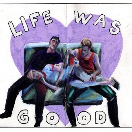 Illustration of two seated figures with text “LIFE WAS GOOD” against a purple heart backdrop, rendered in a painterly style on a white background.