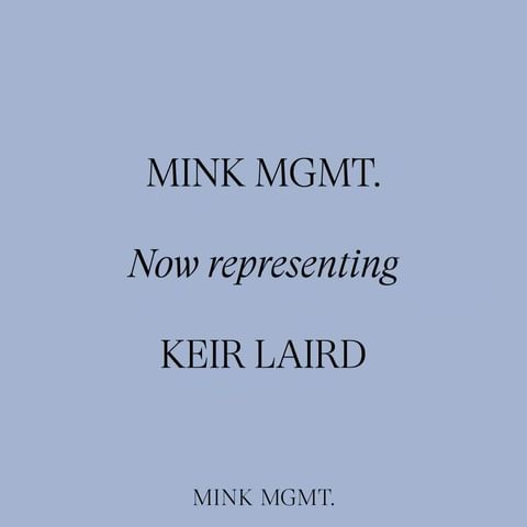 Promotional image features 'Mink MGMT' and 'Keir Laird' text in a serif font against a pale blue background. Agency representation announcement.