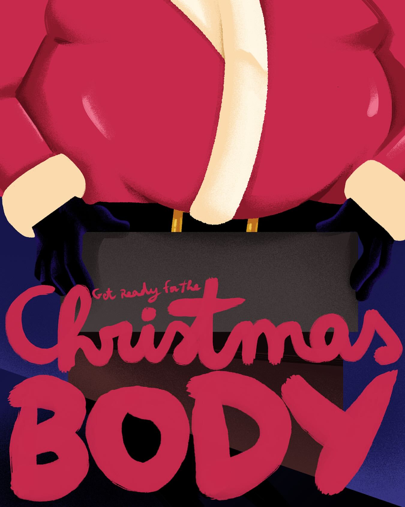 Illustration of a large torso wearing a Santa suit with the text 'Get Ready for the Christmas BODY'.