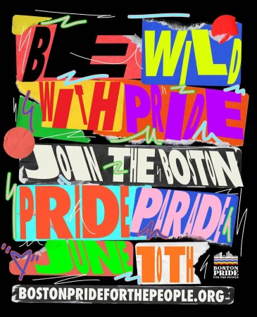 Colorful graphic art promoting Boston Pride on June 10th, featuring vibrant collage-style text and design elements on a black backdrop.