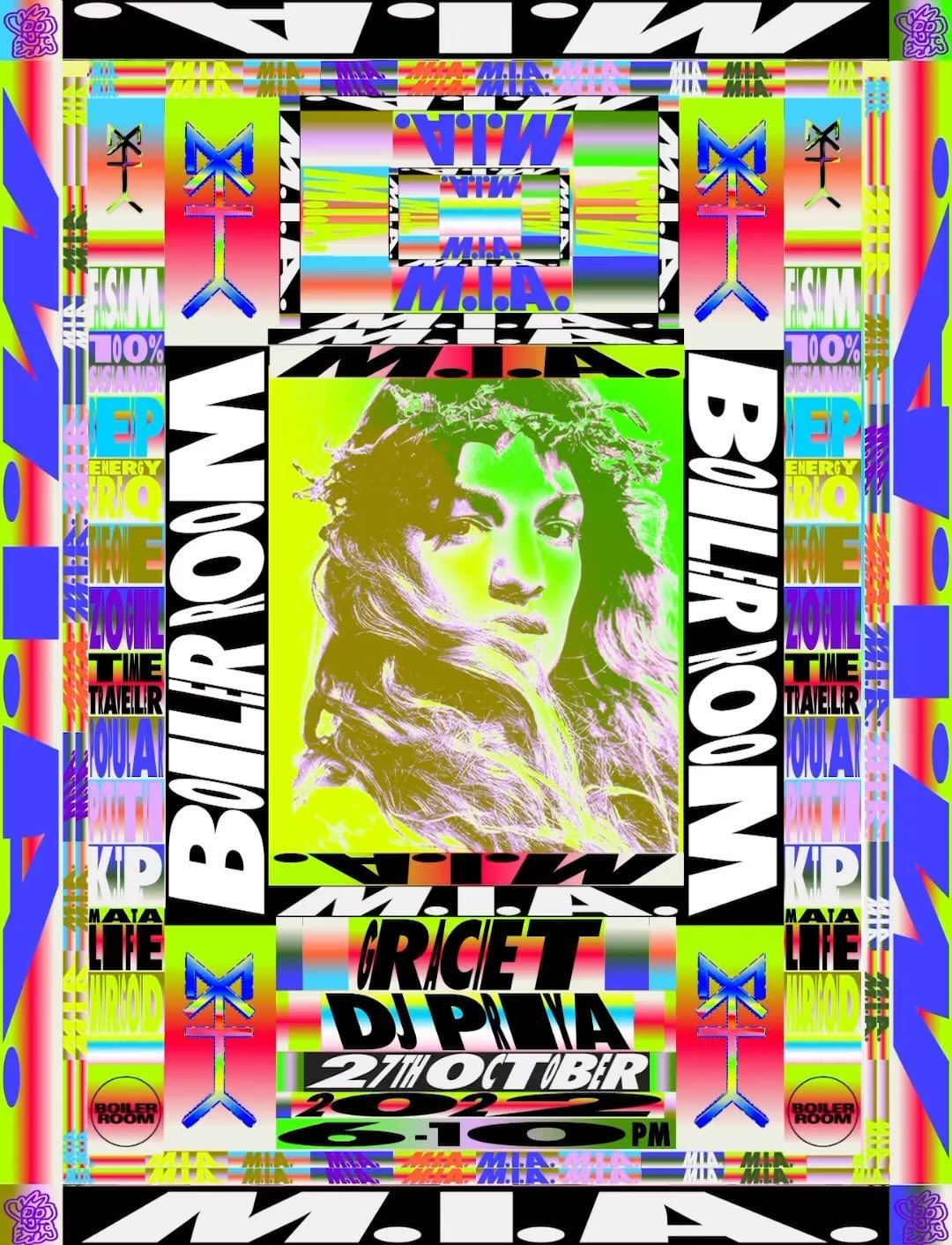 Flyer art featuring the face of M.I.A., surrounded by colorful design elements and bold text announcing a Boiler Room performance.