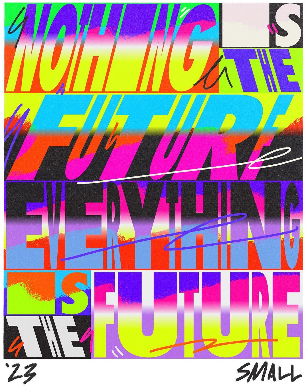 Graphic art featuring vibrant, stylized typography with stacked words like 'Nothing,' 'The,' 'Future,' and 'Everything' in neon colors.