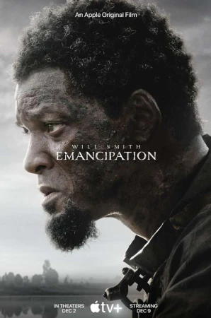 Movie poster for "Emancipation" featuring Will Smith in profile, covered in dirt, with shackles around his neck, against a blurred background.