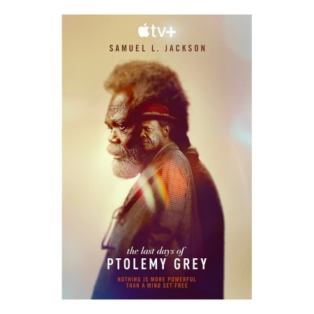 Movie poster featuring Samuel L. Jackson for "The Last Days of Ptolemy Grey" on Apple TV+, showcasing the actor's profile.