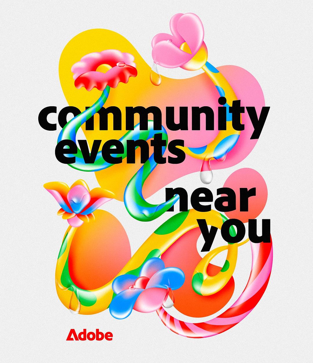 Colorful abstract floral illustration promoting community events near you, featuring a bold typography layout, and the Adobe logo.