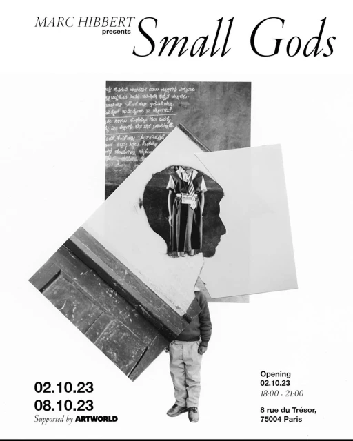 Collage-style poster with image of child and human profile, text for Marc Hibbert's 'Small Gods' exhibition at 8 rue du Trésor, Paris.