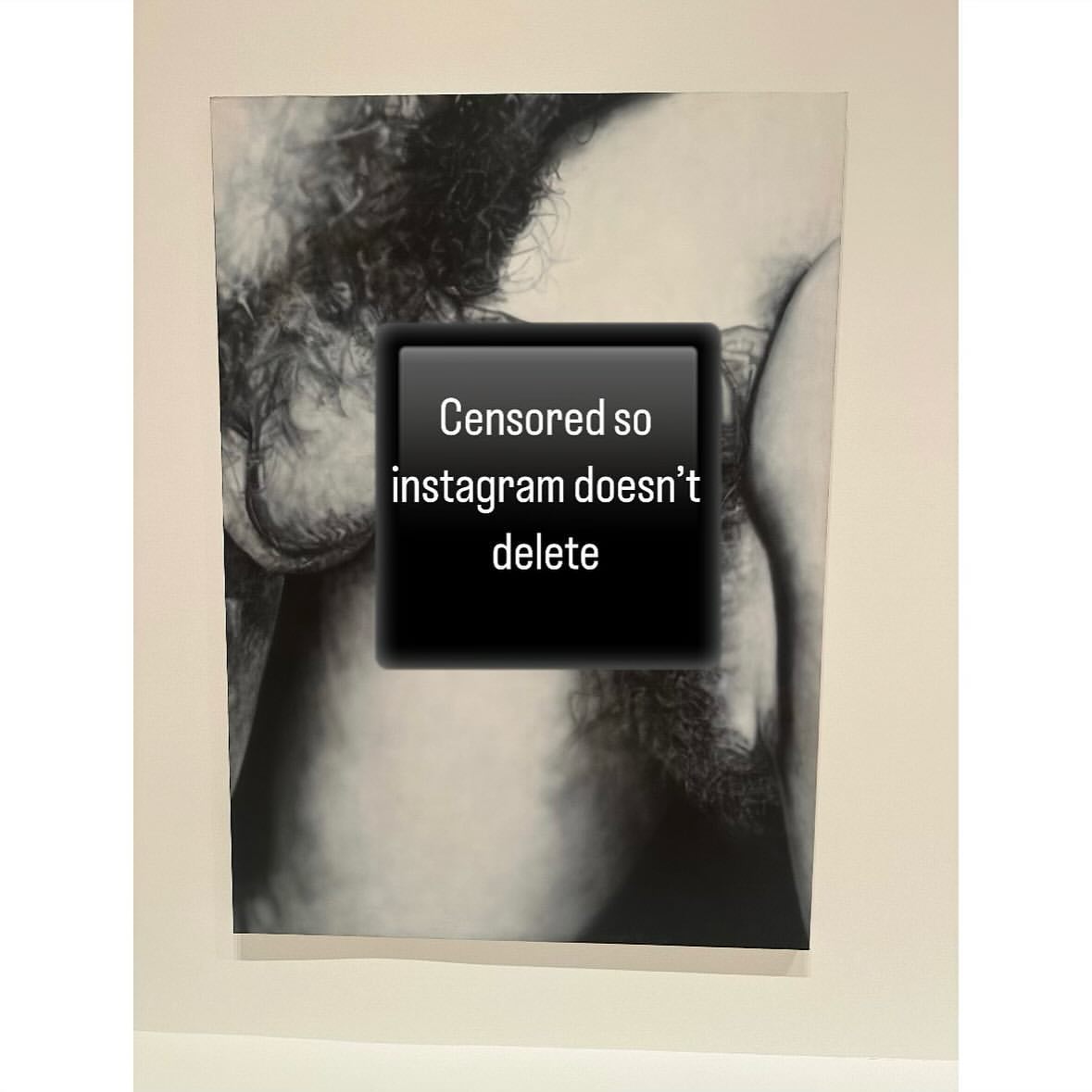 Black and white art print featuring a figure drawing, obscured by a censorship box with text: 'Censored so instagram doesn't delete'.