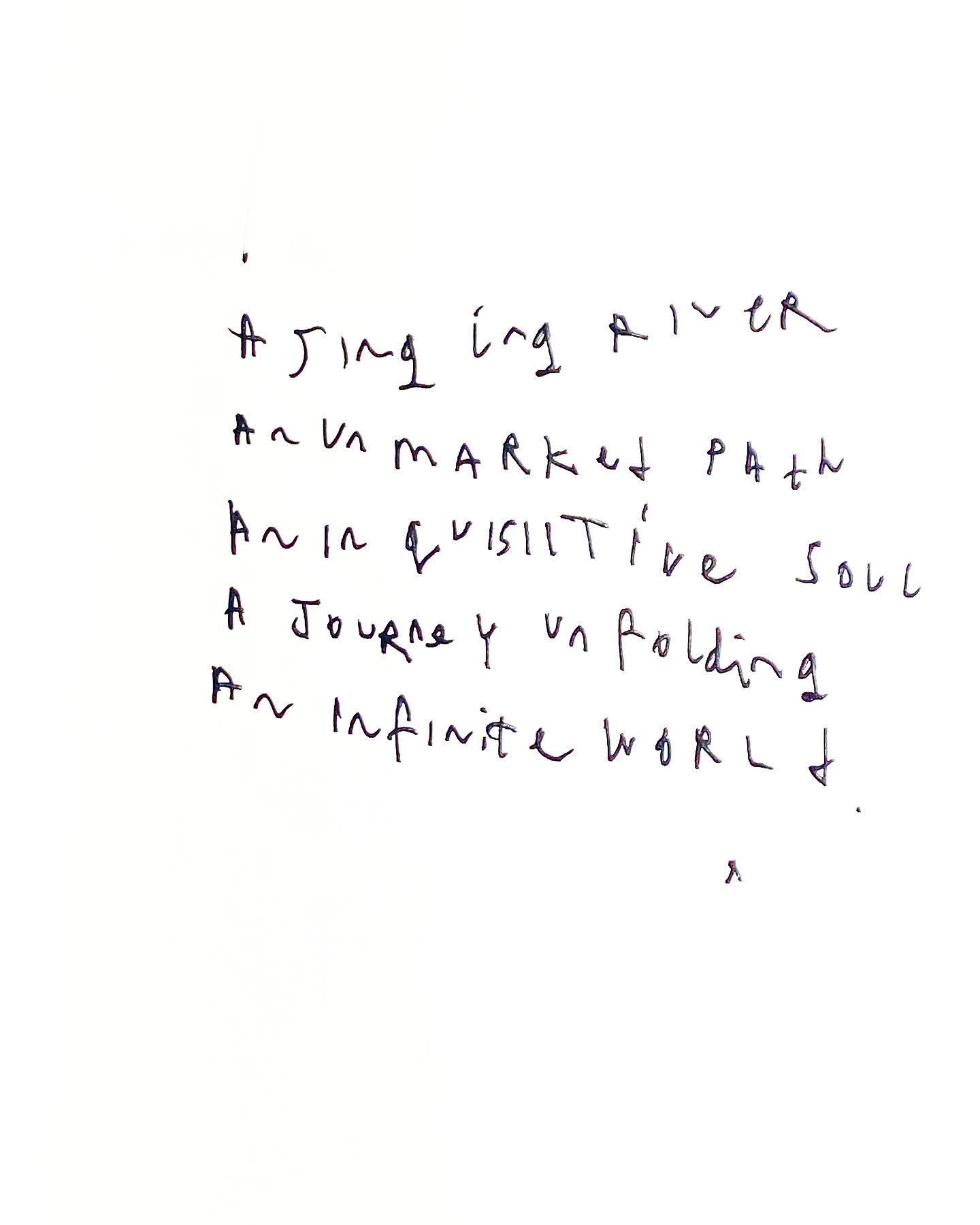 Handwritten text on white background, featuring phrases 'A Jing ing River,' 'An Unmarked Path,' and 'An Inquisitive Soul'.
