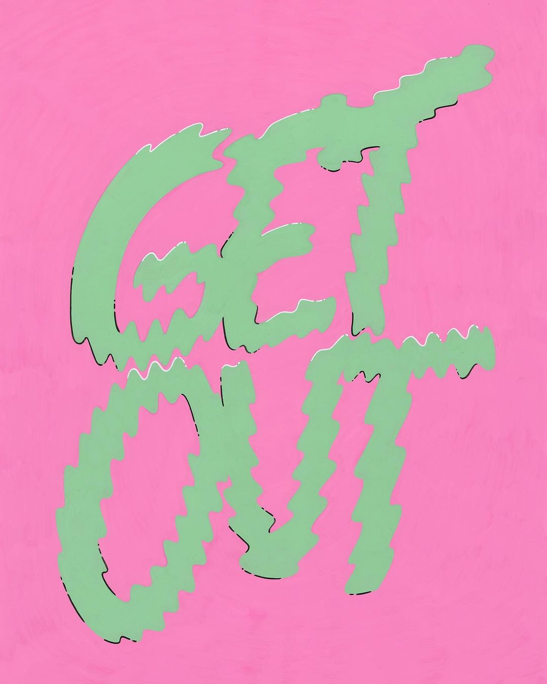 Mint-colored 'GET OUT' typography art on a bright pink background. Graphic design with a retro, edgy feel. Bold statement art.