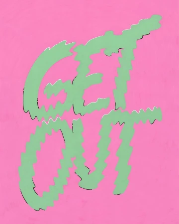 Mint-colored 'GET OUT' typography art on a bright pink background. Graphic design with a retro, edgy feel. Bold statement art.