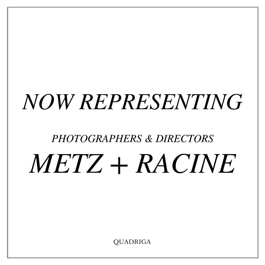 Text-based promotional image for photographers and directors Metz + Racine, represented by Quadriga. Black text on white background.