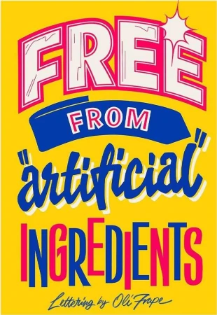 Bold graphic art promoting "Free From Artificial Ingredients," featuring eye-catching lettering in pink, white, and blue on a yellow background.