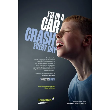 Advertisement featuring a boy with closed eyes and open mouth, paired with text 'I'm in a car crash every day,' promoting Tourette's awareness.