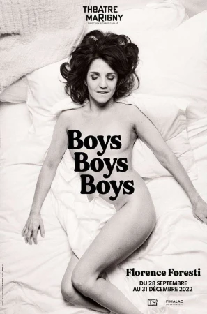 Monochrome image features Florence Foresti reclining on white bedding, overlaid with 'Boys Boys Boys' text, theatre details, and credits.
