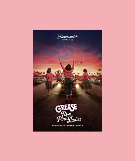 Movie poster for 'Grease: Rise of the Pink Ladies' features four women in pink jackets standing on a road with a vintage car.