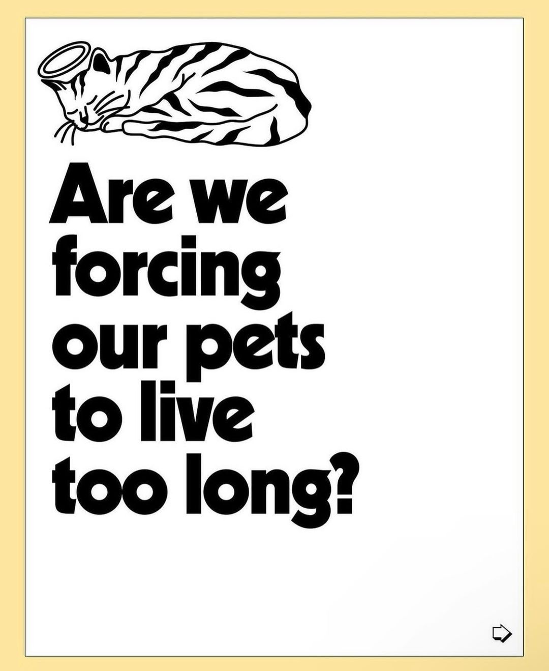 Graphic illustration with bold text asking about forcing pets to live too long, accompanied by a sleeping cat with a halo.
