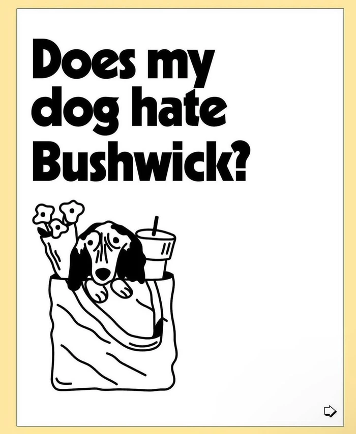 Illustration of a dachshund peeking out of a tote bag with bold black typography reading Does my dog hate Bushwick by Rinee Shah.