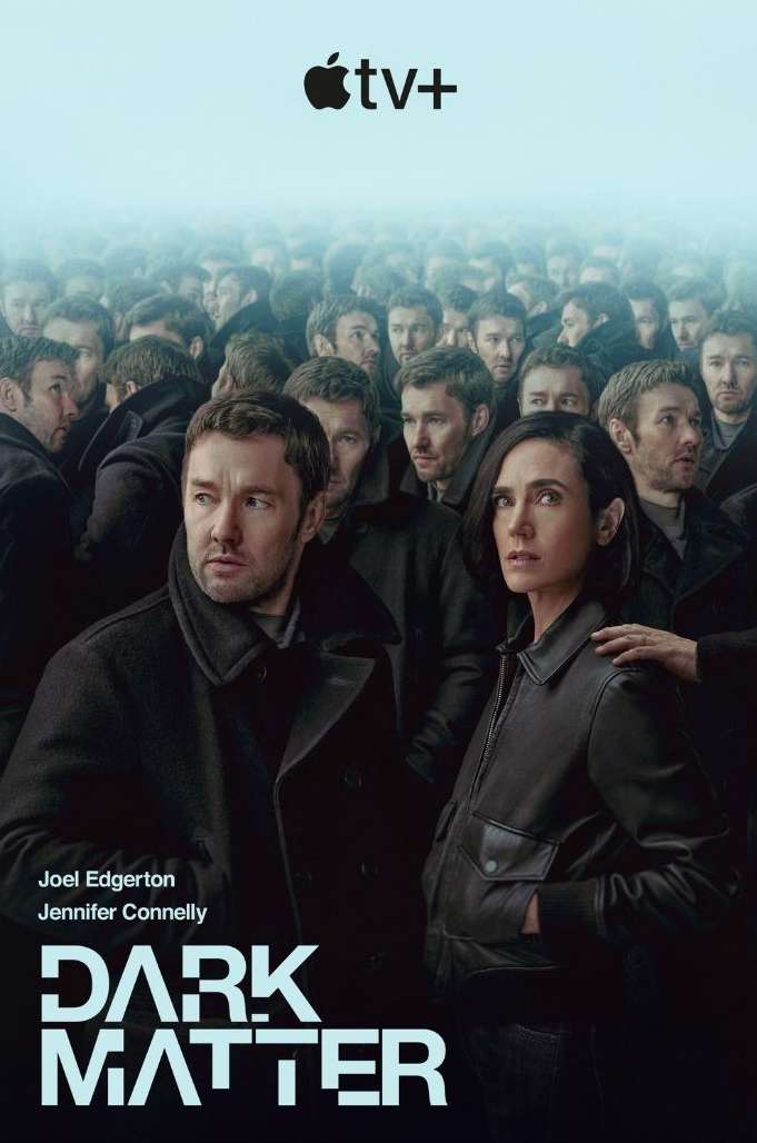 Movie poster for Dark Matter on Apple TV+ featuring Joel Edgerton and Jennifer Connelly standing in front of a dense crowd of people.