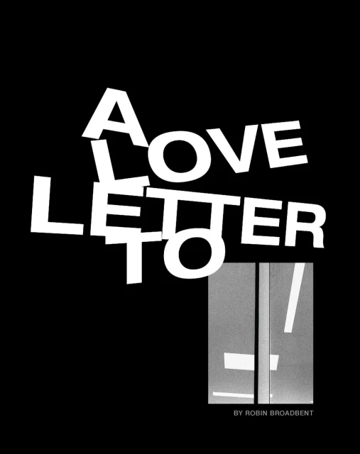 Abstract typographic image with the words 'A Love Letter To' in white on a black background, and a black and white geometric image.