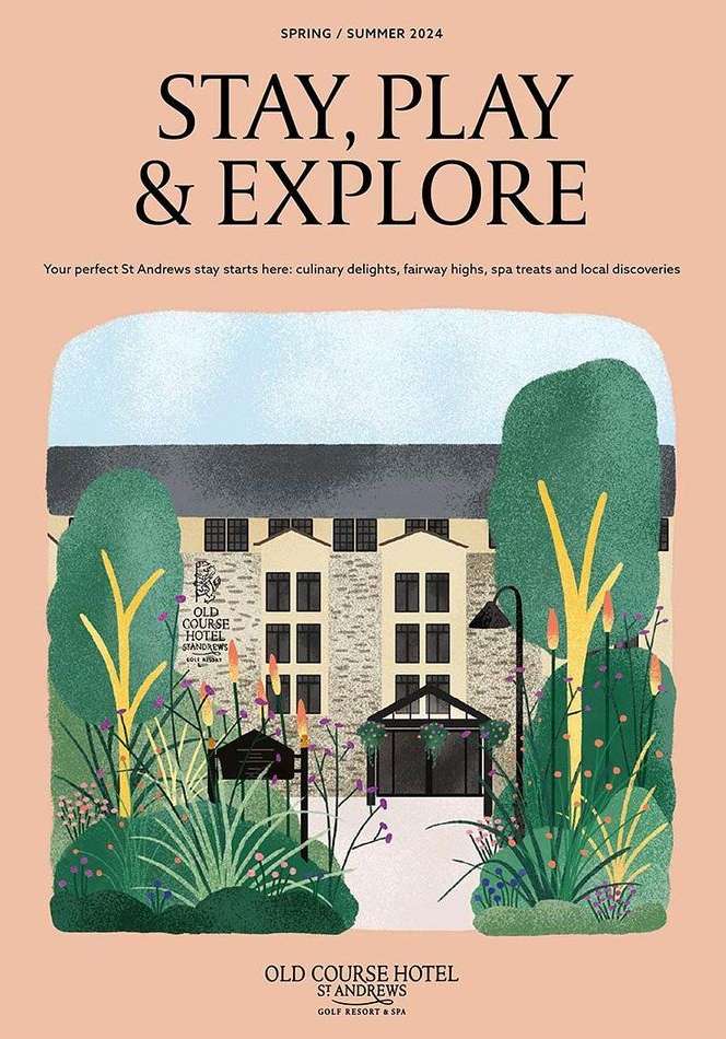 Illustrated image of Old Course Hotel St Andrews building, surrounded by greenery and flowers. Text overlay: Stay, Play, & Explore.